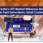 Popularity of Hindi content across OTT platforms