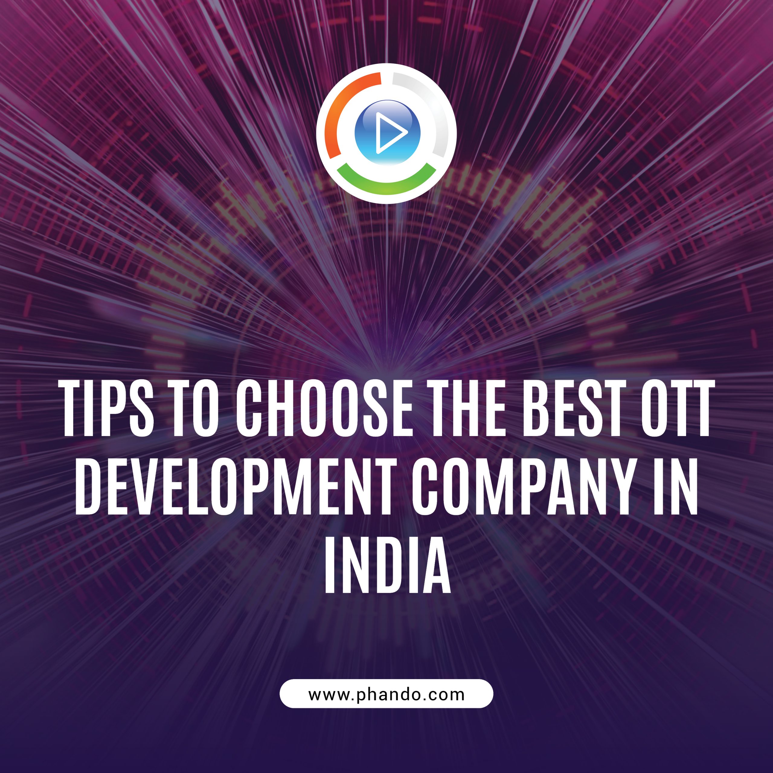 Tips To Choose The Best OTT Development Company In India